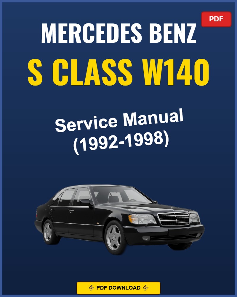 Mercedes Benz S Class W140 1992-1998 Service Repair Workshop Manual | 1992 1993 1994