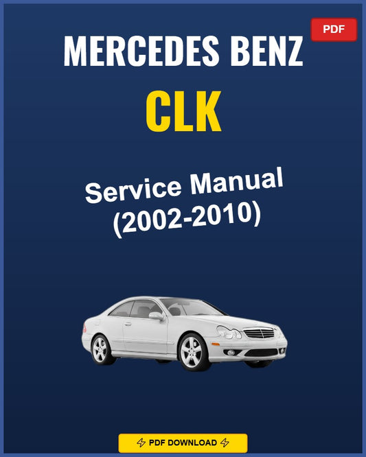 Mercedes Benz Clk 2002-2010 Service Repair Workshop Manual | 2002 2003 2004 2005 200