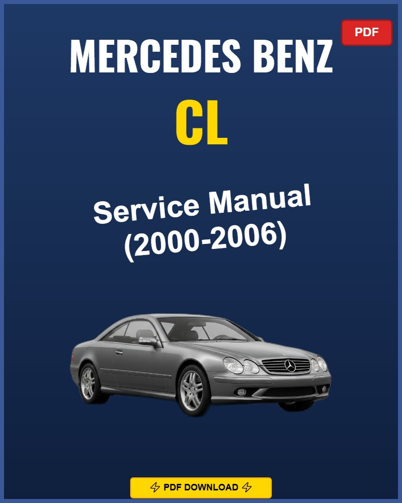 Mercedes Benz CL 2000-2006 Service Repair Workshop Manual | 2000 2001 2002 2003