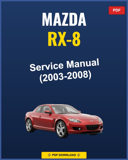 Mazda Rx-8 2003-2008 Service Repair Workshop Manual | 2003 2004 2005 2006 2007 2008