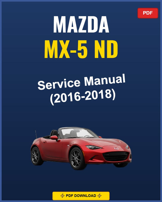 Mazda Mx-5 Nd 2016-2018 Service Repair Workshop Manual | 2016 2017 2018