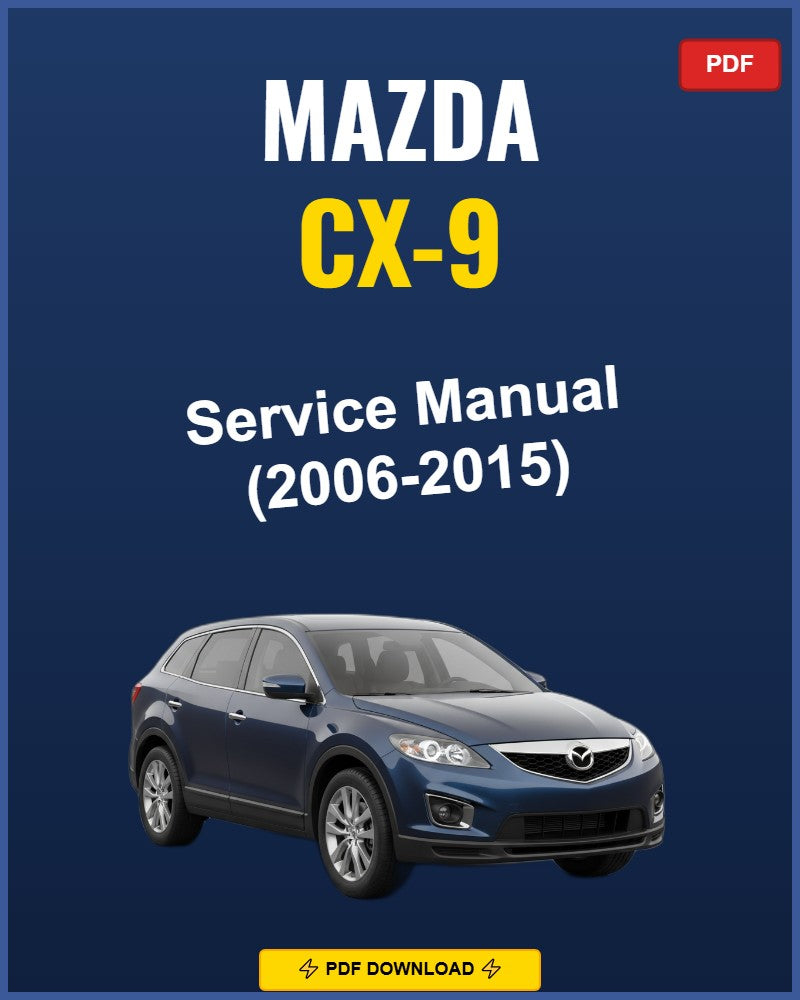 Mazda Cx-9 2006-2015 Service Repair Workshop Manual | 2006 2007 2008 2009 2010 2011