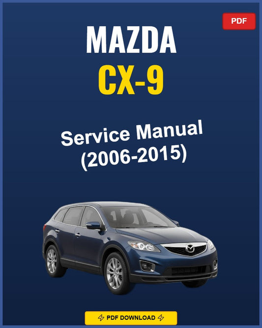 Mazda Cx-9 2006-2015 Service Repair Workshop Manual | 2006 2007 2008 2009 2010 2011