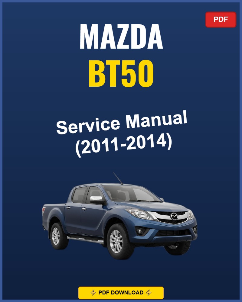Mazda Bt50 2011-2014 Service Repair Workshop Manual | 2011 2012 2013 2014