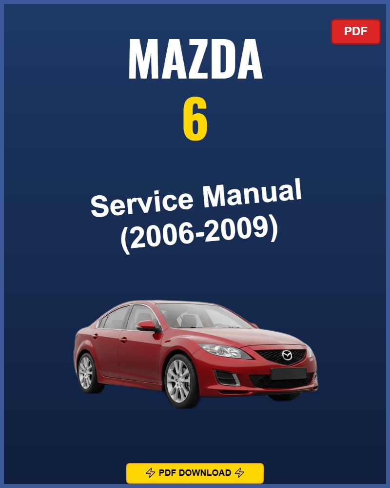 Mazda 6 2006 Service Repair Workshop Manual | 2006