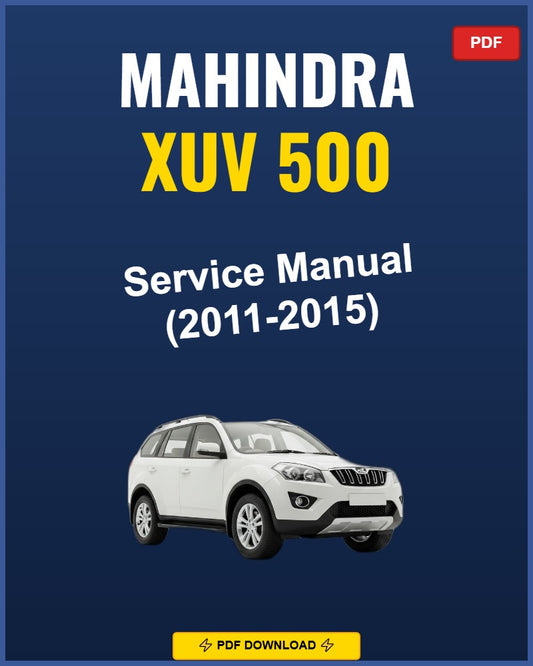 Mahindra Xuv 500 2011-2015 Service Repair Workshop Manual | 2011 2012 2013 2014