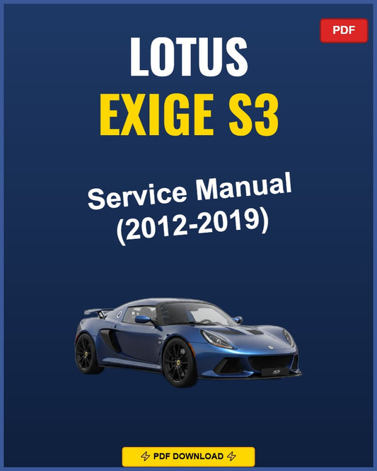 Lotus Exige S3 2012-2019 Service Repair Workshop Manual | 2012 2013 2014 2015 2016