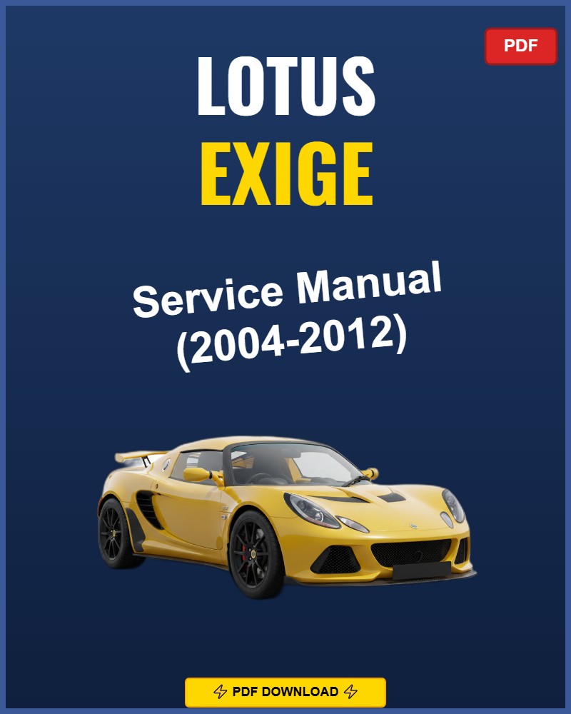 Lotus Exige 2004-2012 Service Repair Workshop Manual | 2004 2005 2006 2007 2008