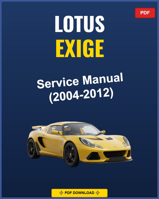 Lotus Exige 2004-2012 Service Repair Workshop Manual | 2004 2005 2006 2007 2008