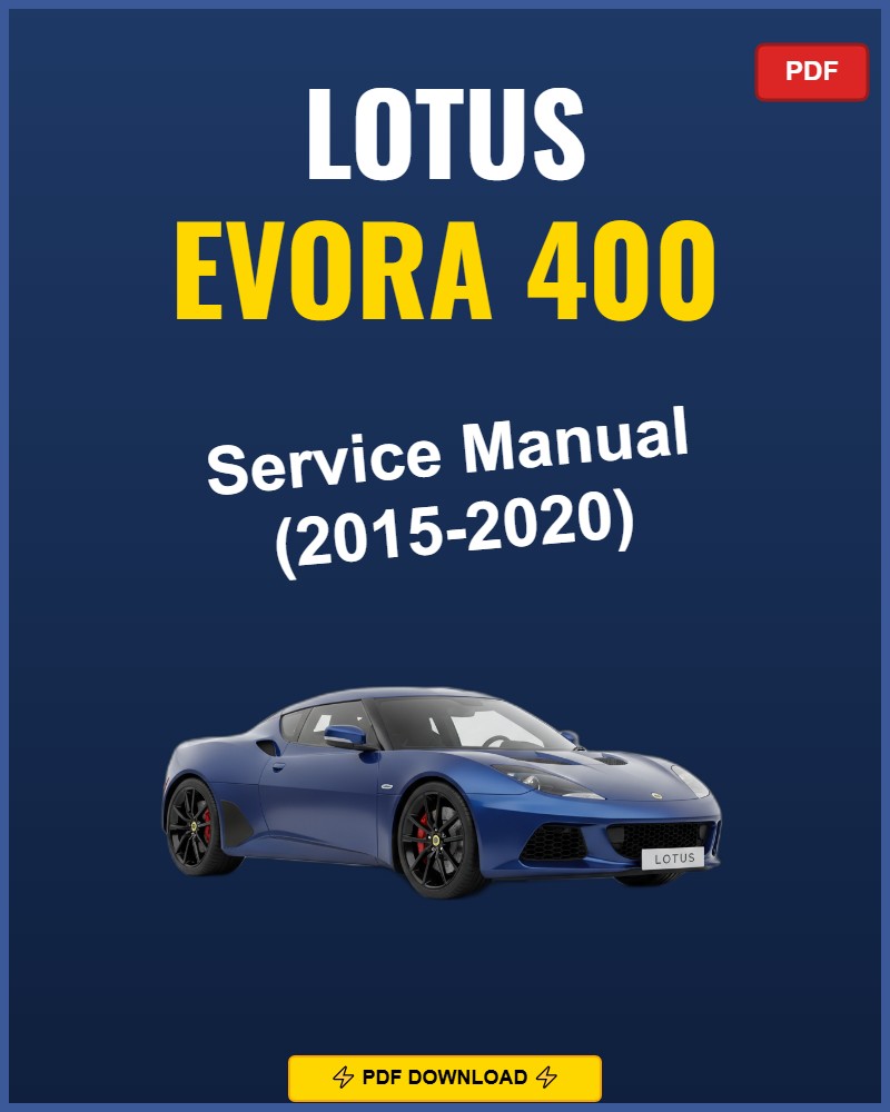Lotus Evora 400 2015-2020 Service Repair Workshop Manual | 2015 2016 2017 2018