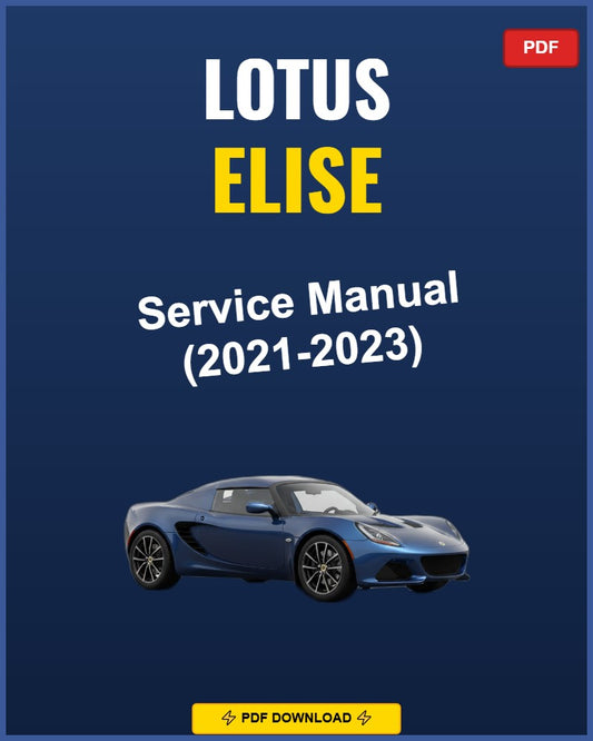 Lotus Elise 2021-2023 Service Repair Workshop Manual | 2021 2022 2023
