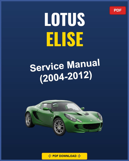 Lotus Elise 2004-2012 Service Repair Workshop Manual | 2004 2005 2006 2007 2008
