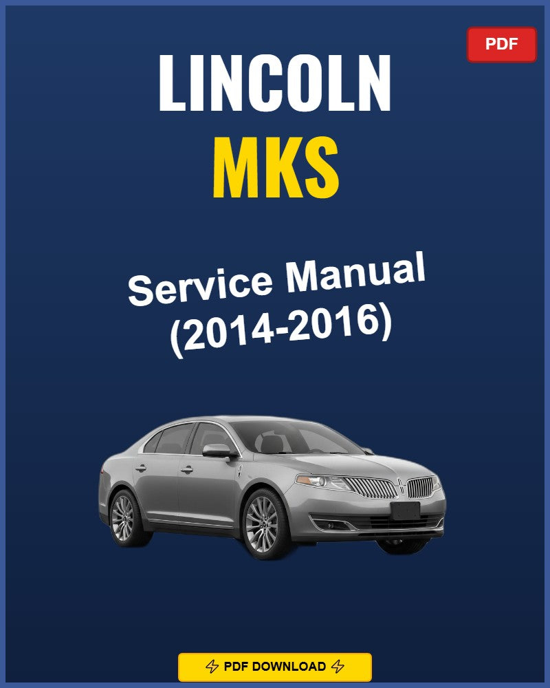 Lincoln Mks 2014-2016 Service Repair Workshop Manual | 2014 2015 2016