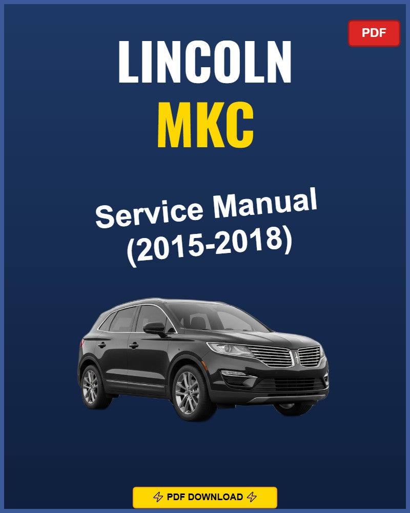 Lincoln Mkc 2015-2018 Service Repair Workshop Manual | 2015 2016 2017 2018