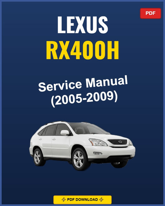 Lexus Rx400H 2005-2009 Service Repair Workshop Manual | 2005 2006 2007 2008 2009