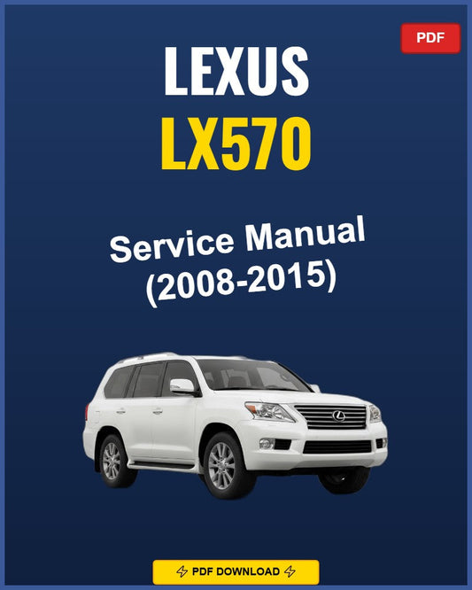 Lexus Lx570 2008-2015 Service Repair Workshop Manual | 2008 2009 2010 2011 2012 2013