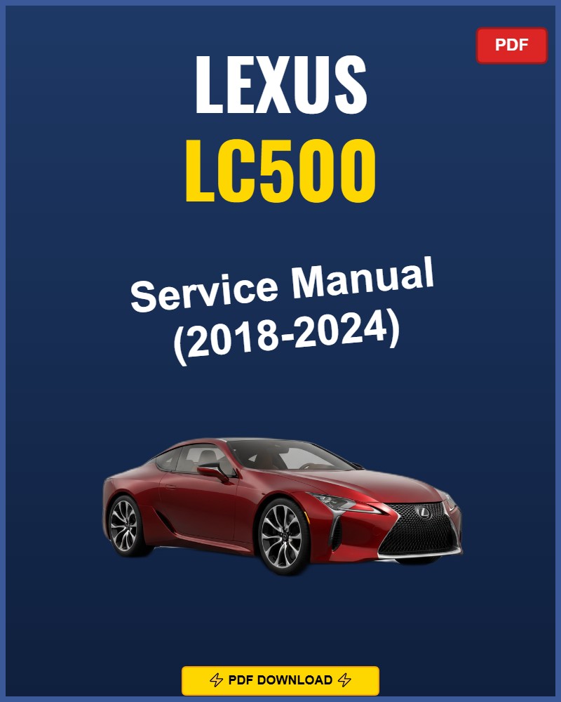 Lexus Lc500 2018-2024 Service Repair Workshop Manual | 2018 2019 2020 2021 2022 2023