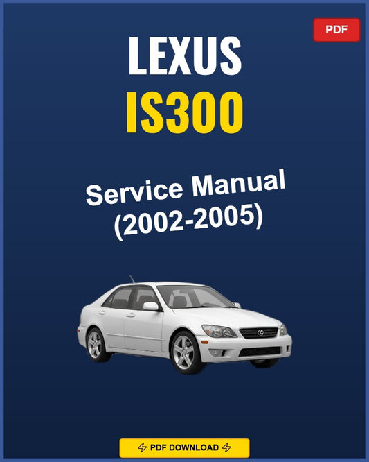 Lexus Is300 2002-2005 Service Repair Workshop Manual | 2002 2003 2004 2005