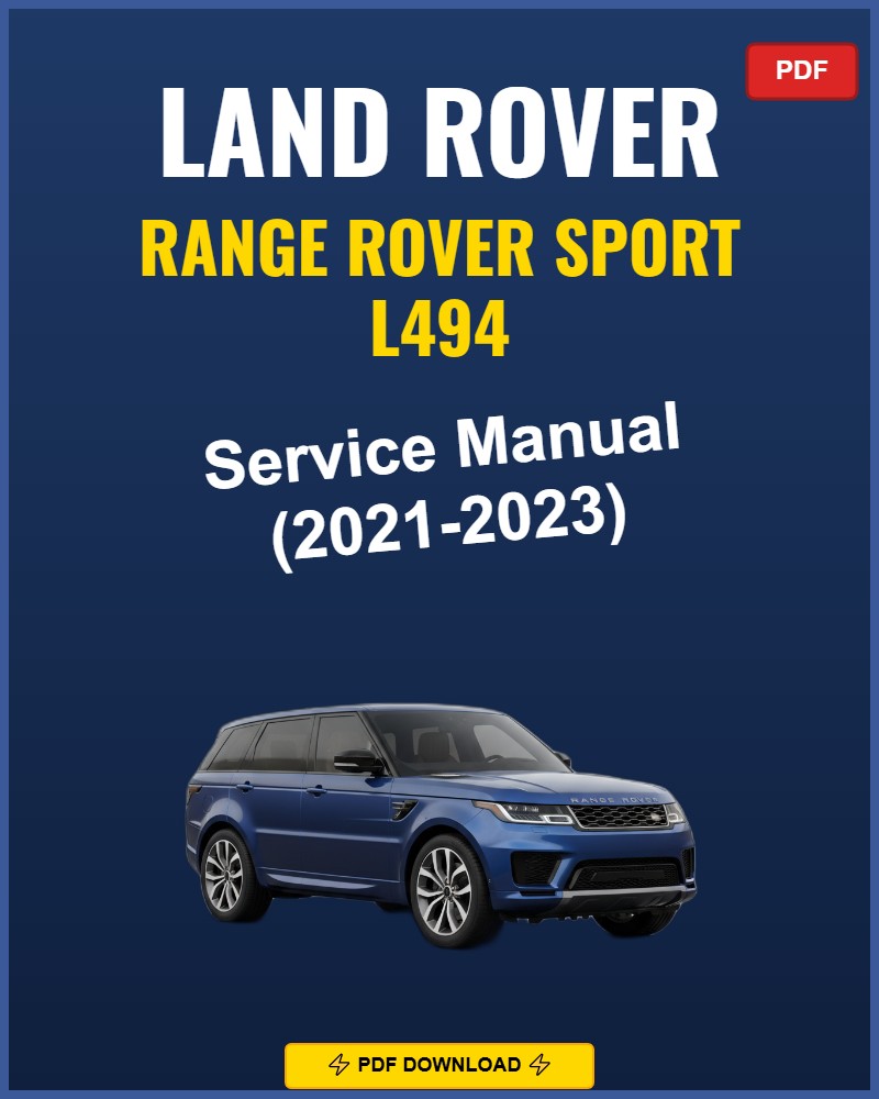 Range Rover Sport L494 2021-2023 Service Repair Workshop Manual | 2021 2022 2023