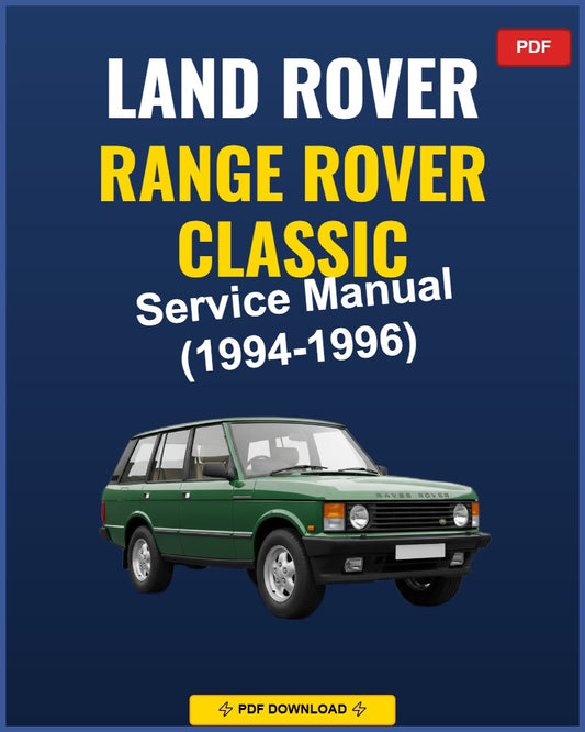 Land Rover Range Rover Classic 1994-1996 Service Repair Workshop Manual | 1994 1995