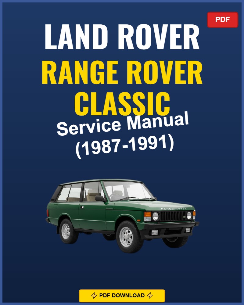 Land Rover Range Rover Classic 1987-1991 Service Repair Workshop Manual | 1987 1988