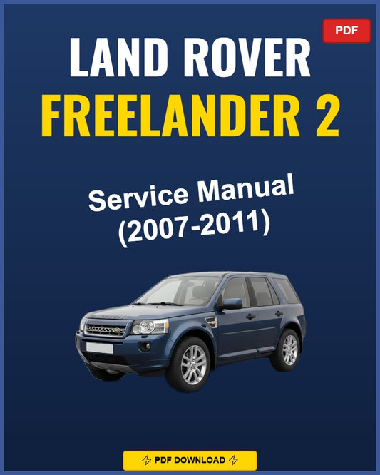 Land Rover Freelander 2 2007-2011 Service Repair Workshop Manual | 2007 2008 2009 20