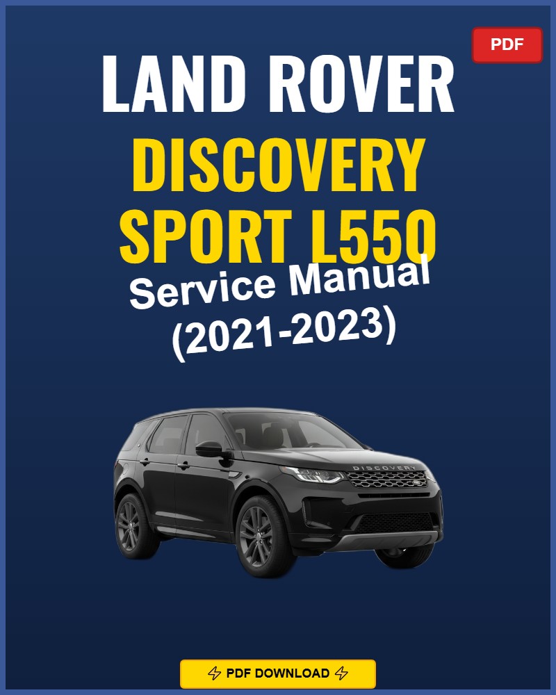 Land Rover Discovery Sport L550 2021-2023 Service Repair Workshop Manual | 2021