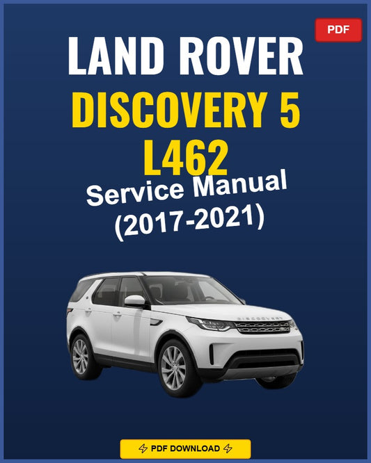Land Rover Discovery 5 L462 2017-2021 Service Repair Workshop Manual | 2017 2018 201