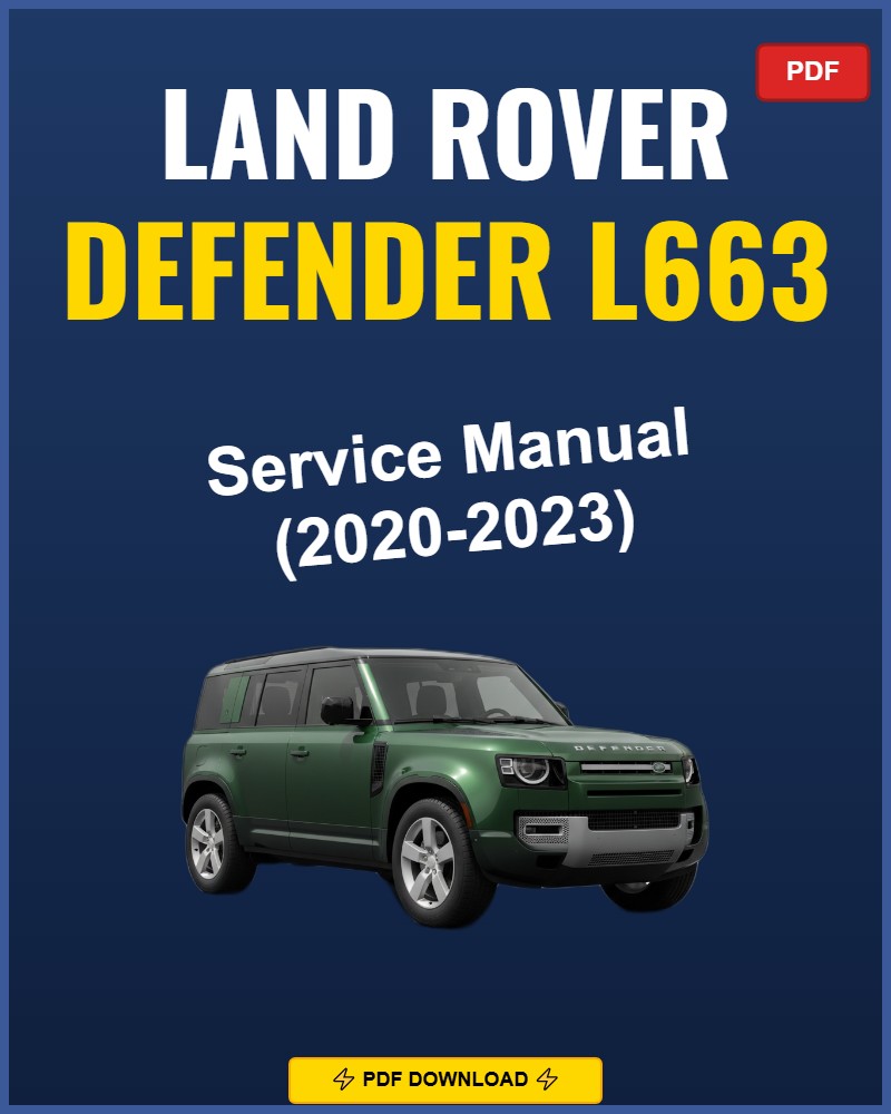 Land Rover Defender L663 2020-2023 Service Repair Workshop Manual | 2020 2021 2022 2