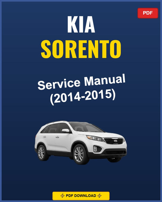 Kia Sorento 2014-2015 Service Repair Workshop Manual | 2014 2015