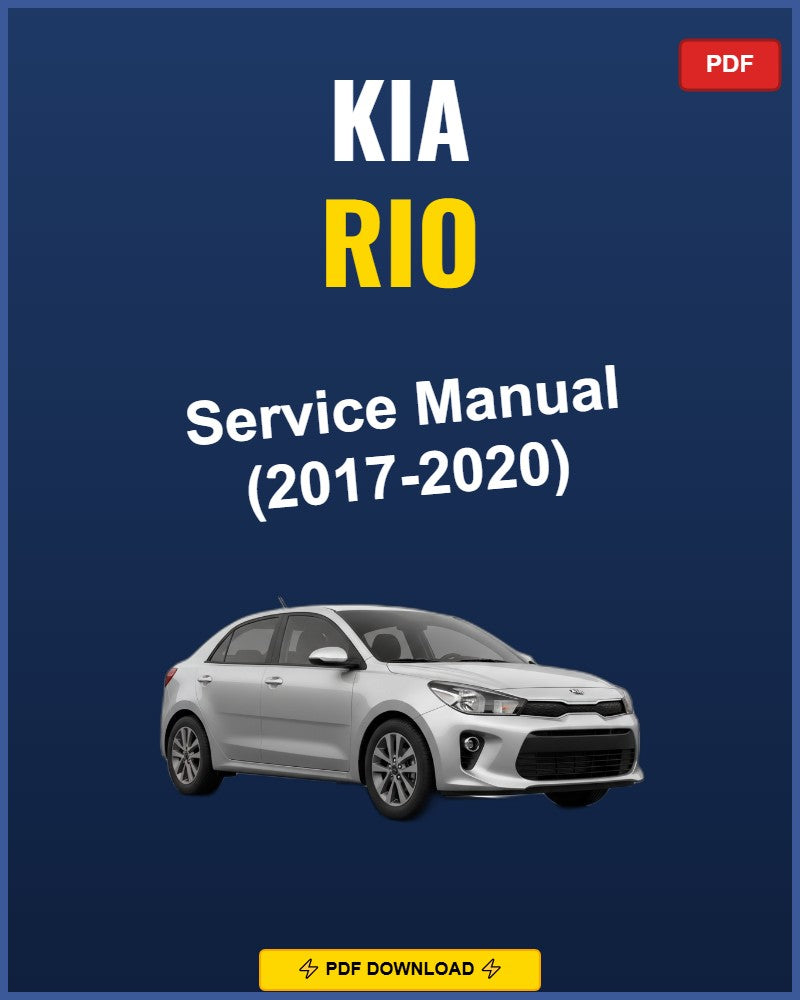 Kia Rio 2017-2020 Service Repair Workshop Manual | 2017 2018 2019 2020