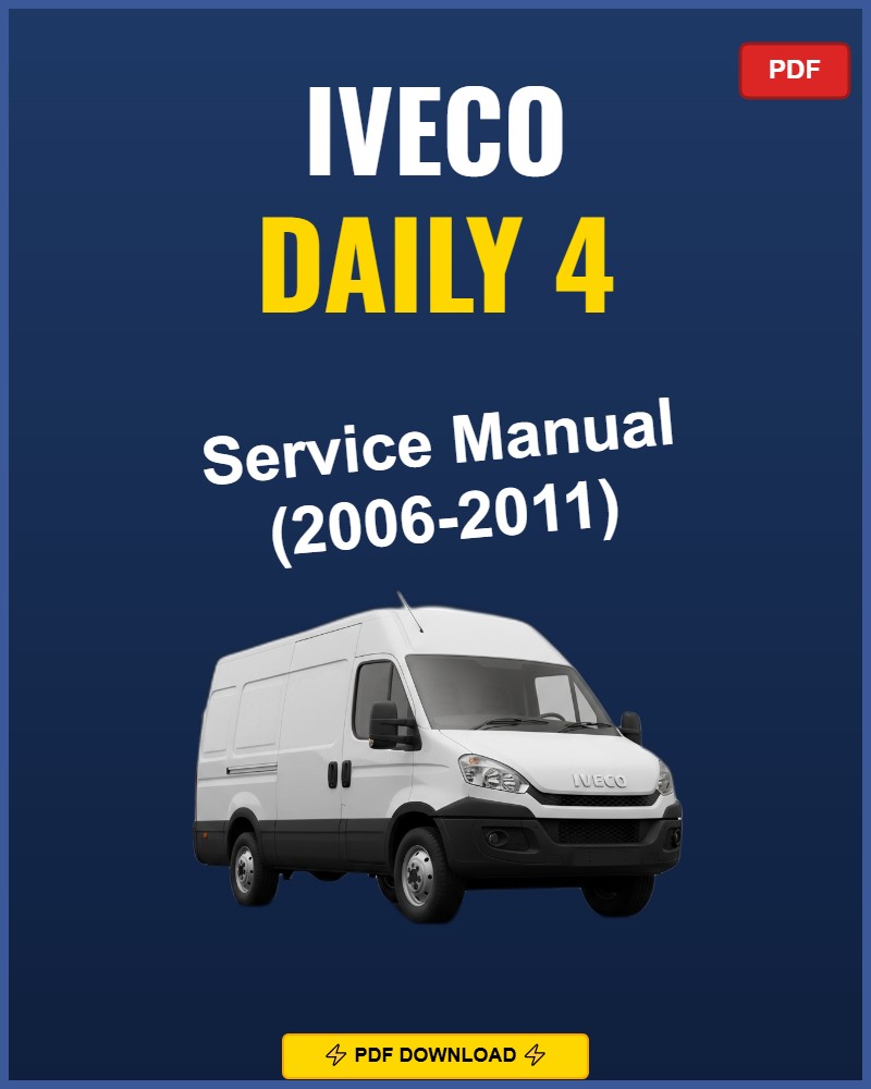 Iveco Daily 4 2006-2011 Service Repair Workshop Manual | 2006 2007 2008 2009