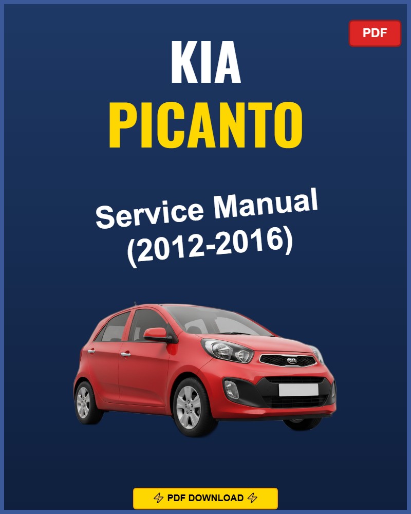 Kia Picanto 2012-2016 Service Repair Workshop Manual | 2012 2013 2014 2015 2016
