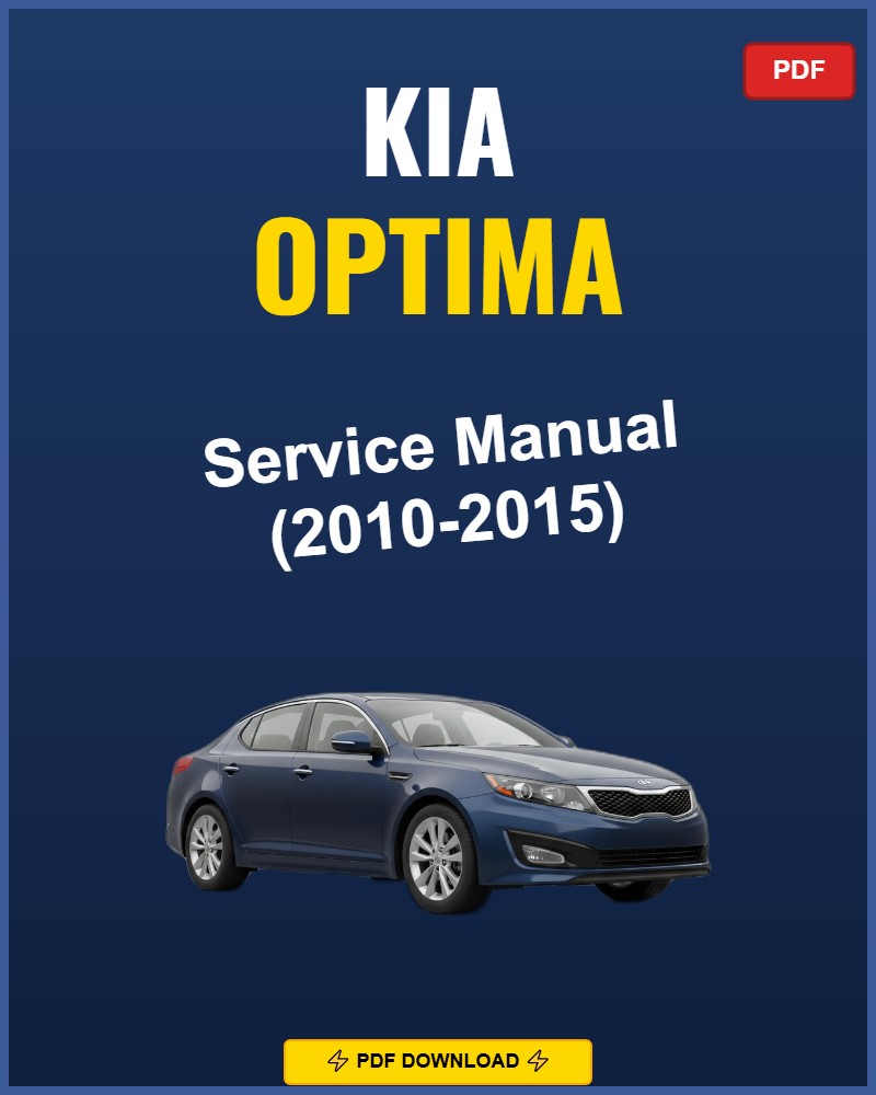 Kia Optima 2010-2015 Service Repair Workshop Manual | 2010 2011 2012 2013 2014 2015