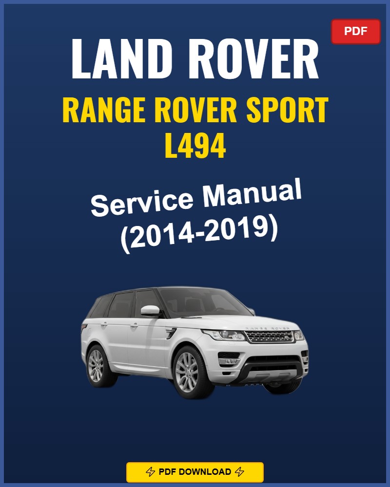 Land Rover Range Rover Sport L494 2014-2019 Service Repair Workshop Manual | 2014