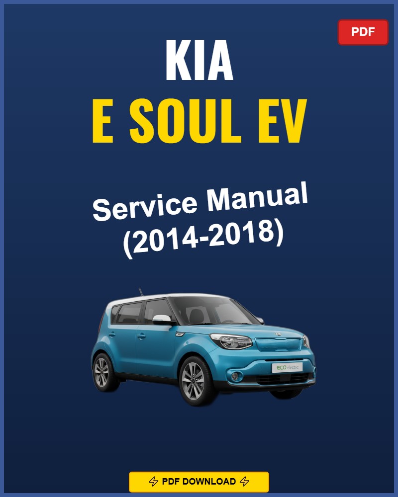 Kia E Soul Ev 2014-2018 Service Repair Workshop Manual | 2014 2015 2016 2017 2018