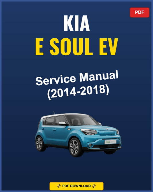 Kia E Soul Ev 2014-2018 Service Repair Workshop Manual | 2014 2015 2016 2017 2018
