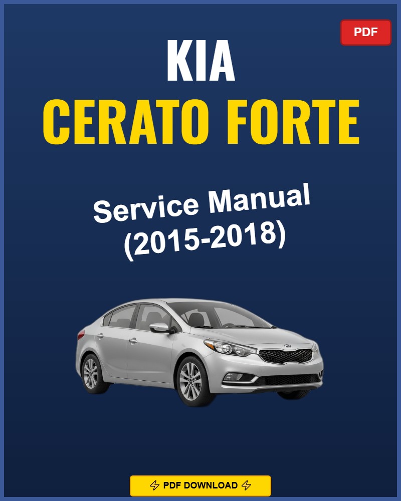 Kia Cerato Forte 2015-2018 Service Repair Workshop Manual | 2015 2016 2017 2018