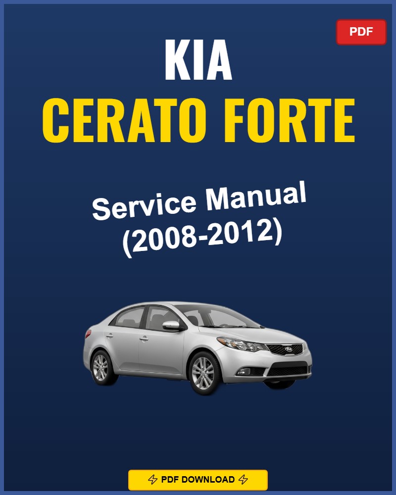 Kia Cerato Forte 2008-2012 Service Repair Workshop Manual | 2008 2009 2010 2011