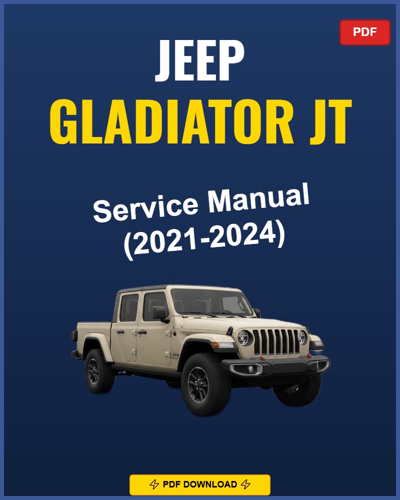 Jeep Gladiator JT 2021-2024 Service Repair Workshop Manual | 2021 2022 2023 2024