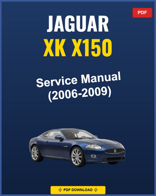 Jaguar XK X150 2006-2009 Service Repair Workshop Manual | 2006 2007 2008 2009
