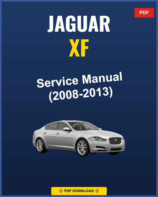 Jaguar XF 2008-2013 Service Repair Workshop Manual | 2008 2009 2010 2011 2012 2013