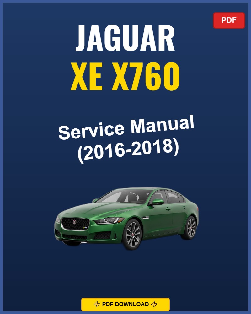 Jaguar Xe X760 2016-2018 Service Repair Workshop Manual | 2016 2017 2018