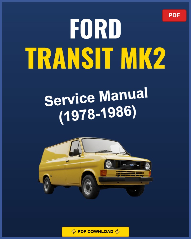 Ford Transit Mk2 1978-1986 Service Repair Workshop Manual | 1978 1979 1980 1981