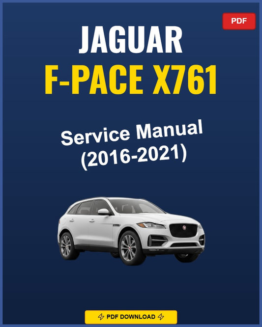 Jaguar F-Pace X761 2016-2021 Service Repair Workshop Manual | 2016 2017 2018 2019