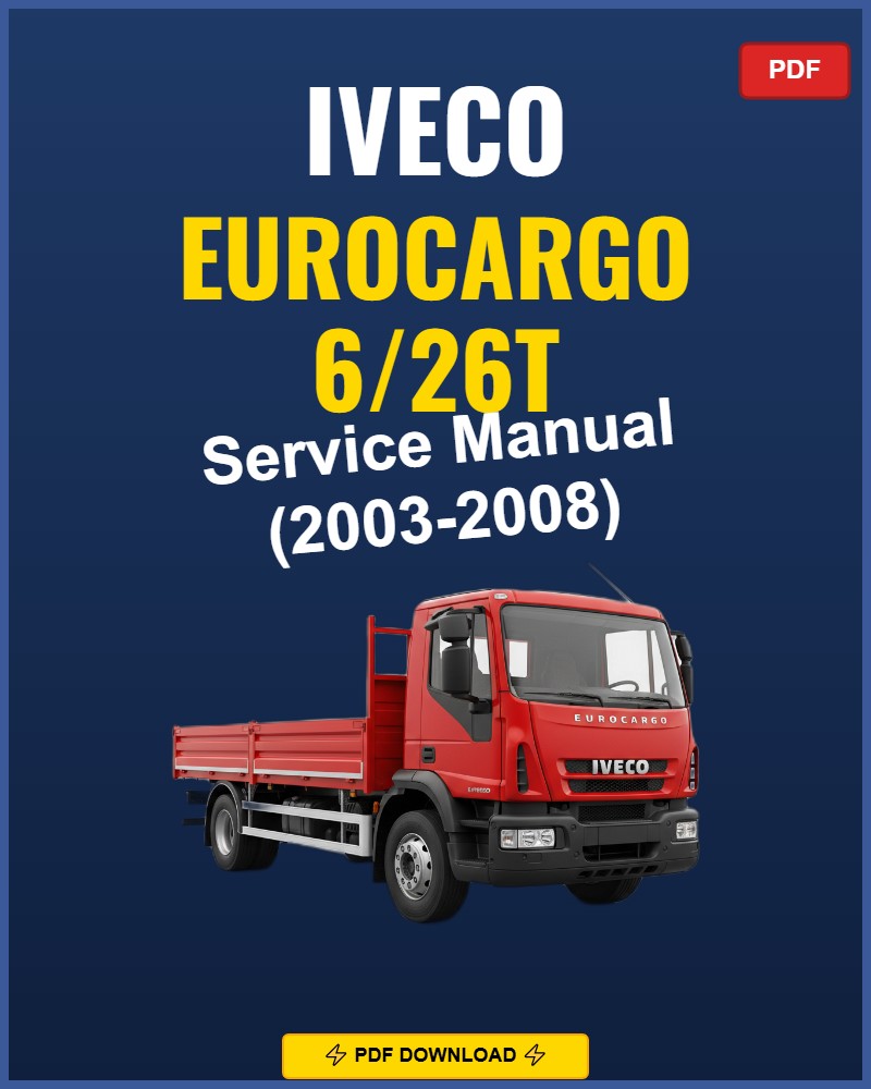 Iveco Eurocargo 6/26T 2003-2008 Service Repair Workshop Manual | 2003 2004 2005