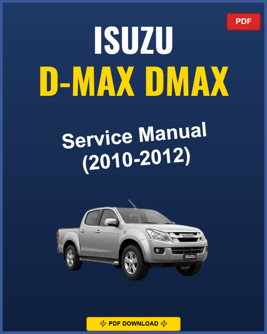 Isuzu D-Max Dmax 2010-2012 Service Repair Workshop Manual | 2010 2011 2012