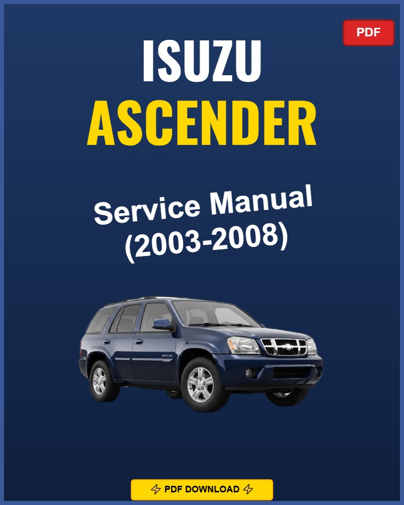Isuzu Ascender 2003-2008 Service Repair Workshop Manual | 2003 2004 2005 2006 2007