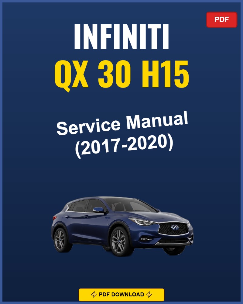 Infiniti Qx30 H15 2017 Service Repair Workshop Manual | 2017