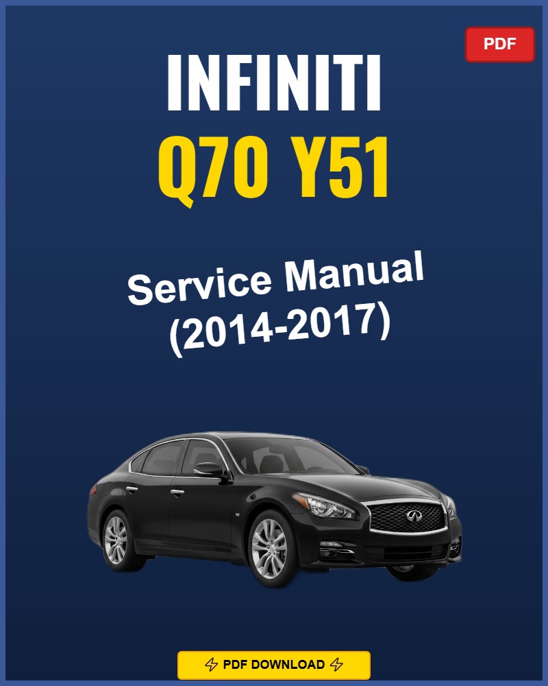 Infiniti Q70 Y51 2014 Service Repair Workshop Manual | 2014